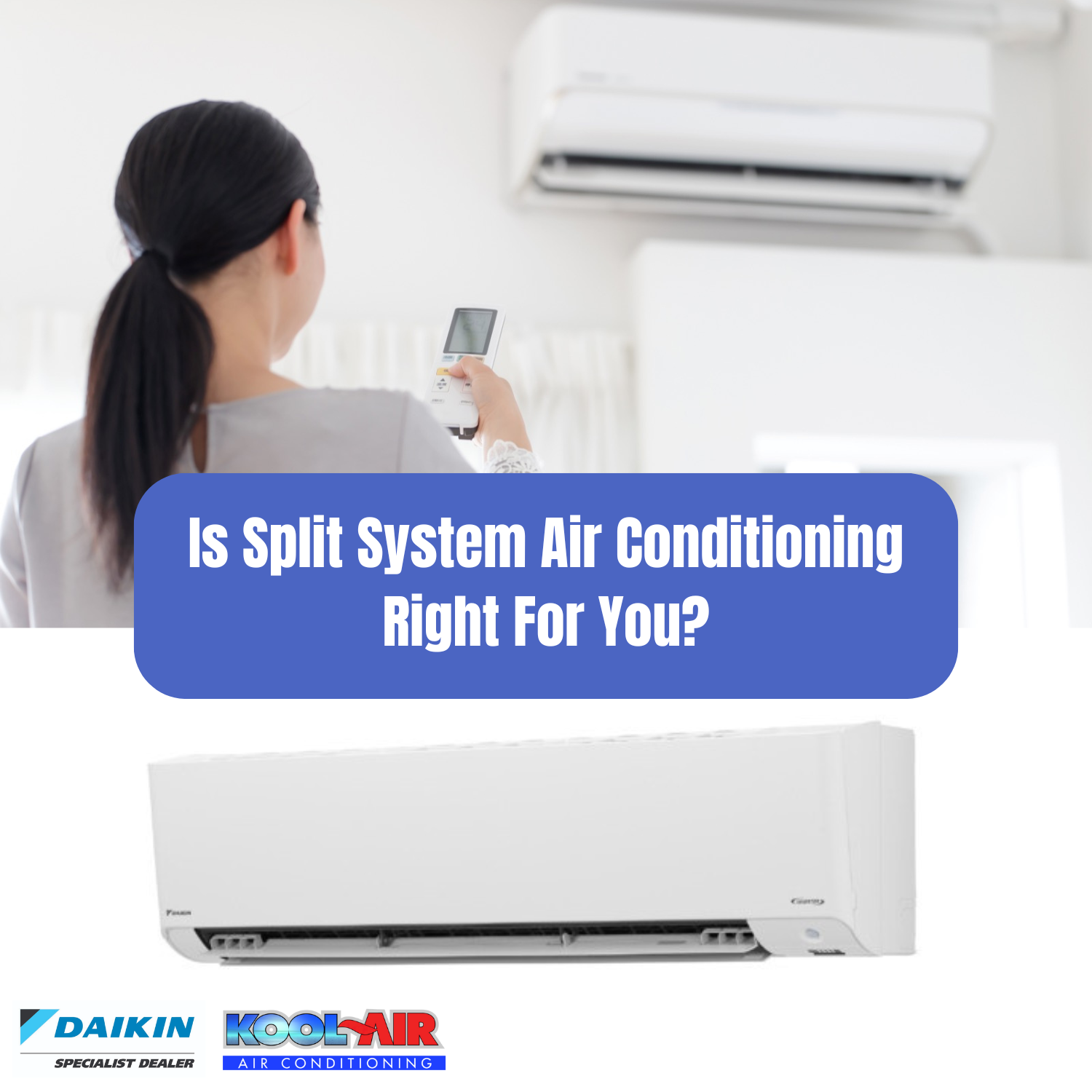 Is Split System Air Conditioning Right For You?